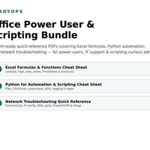 May include: A digital graphic titled READYOPS Office Power User & Scripting Bundle. It lists three print-ready PDF cheat sheets: Excel Formulas & Functions, Python for Automation & Scripting, and a Network Troubleshooting Quick Reference guide.