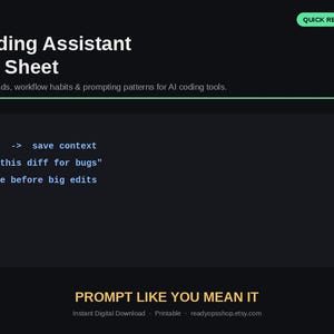 May include: A dark-themed digital cheat sheet titled AI Coding Assistant Cheat Sheet by READYOPS. It features a list of commands and prompts including /compact, Review this diff for bugs, and Plan mode before big edits on a black background.
