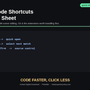 May include: A dark-themed VS Code Shortcuts Cheat Sheet PDF by READYOPS. It lists keyboard shortcuts: Ctrl+P for quick open, Ctrl+D for select next match, and Ctrl+Shift+G for source control. The text reads: CODE FASTER, CLICK LESS.