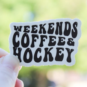 Weekends Coffee Hockey Sticker, funny hockey sticker, gift for hockey mom, hockey girl, hockey boy, water bottle sticker