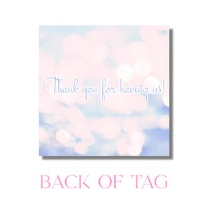 May include: A light blue and pink thank you tag with the text "Thank you for having us!" on a background of blurred white and blue circles.
