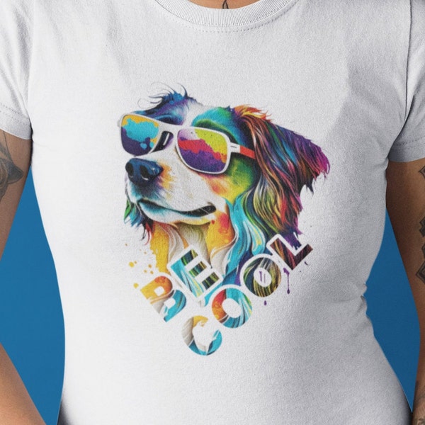 Be Cool Dog / Hund T-Shirt