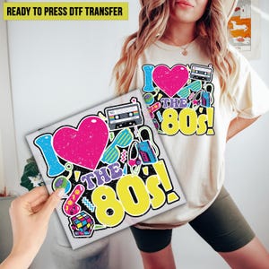 I Love The 80s DTF Transfer, 80s birthday Retro Ready to Press, Inspired Music DTF Print, Direct to Film, Shirt Transfer, Heat Transfer