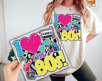 I Love The 80s DTF Transfer, 80s birthday Retro Ready to Press, Inspired Music DTF Print, Direct to Film, Shirt Transfer, Heat Transfer