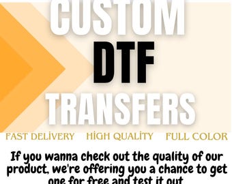 Custom DTF Transfer for Ready to Press, Custom Ready to Apply for Heat Press, Custom DTF Prints, Full Color Heat Transfer, Shirt Transfer