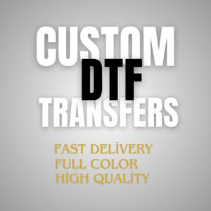 DTF Transfer Ready for Press,Custom Dtf, Dtf Print for Shirt,Custom Heat Transfer,Heat Transfer,Full Color and Fast Shipping,Ready For Apply