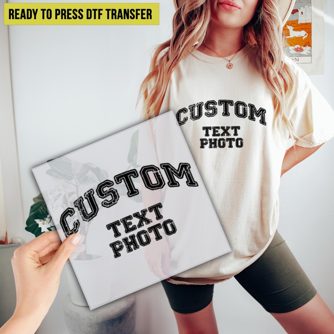 Custom DTF Heat Transfer: Full Color, Text, Design, Photo Ready to ...