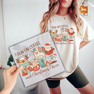 I Run on Coffee and Christmas Cheer DTF Transfer, Christmas Coffee Ready to Press, DTF Print, Xmas Direct to Film, Shirt Transfer, P199