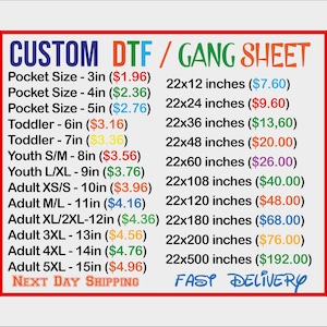 May include: A price chart for custom DTF/Gang Sheet transfers. The chart lists different sizes and corresponding prices for pocket, toddler, youth, and adult sizes. The chart also lists different sizes and corresponding prices for gang sheets, ranging from 22x12 inches to 22x500 inches.