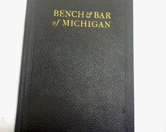 Rare Antique Law Book 1918 Michigan Bench & Bar Book: U of M Law School, Early Women Lawyers