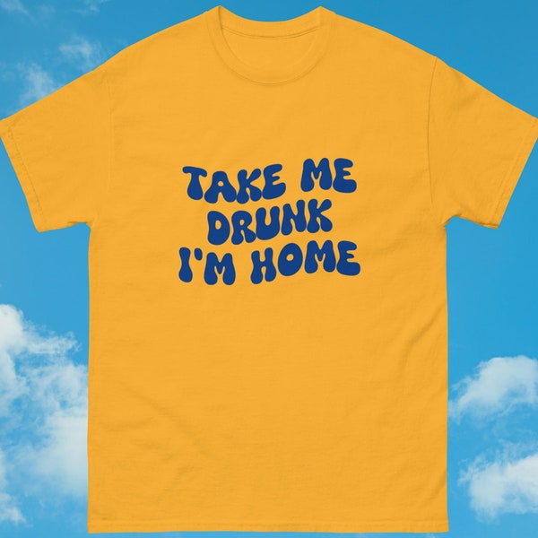 Lustiges Hemd West Virginia Hemd - Nehmen Sie mich betrunken, ich bin zu Hause T-Shirt - Landstraßen - Blau und Gold Spieltag Kleid - 100% Baumwolle