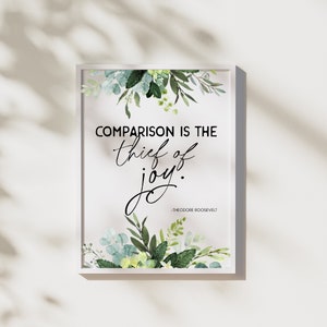 Comparison is the Thief of Joy Theodore Roosevelt Quote, Inspirational Wall Art Digital Print Download