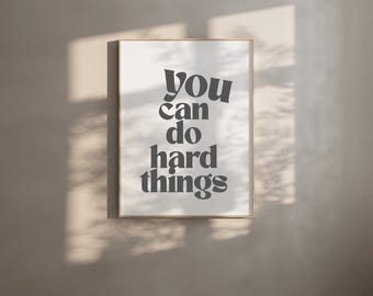 Motivational Quote Print | You Can Do Hard Things, Kids Room Decor (Digital Download)