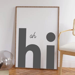 Oh Hi Printable Wall Art, Digital Download Typography, Modern Entryway Decor, Trendy Wall Art, Instant Download for Home Decor