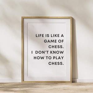 Life Is Like a Game of Chess, Funny Minimal Wall Art Digital Print Download