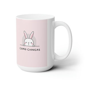 Como Chingas Ceramic Mug 15oz