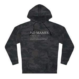No Mames unisex sweatshirt met capuchon grappige Latino Spaans-Mexicaanse komedie
