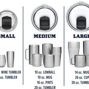 May include: Image showcasing a variety of stainless steel drinkware, including tumblers, mugs, and cups, in small, medium, and large sizes. The image includes the text "SMALL", "MEDIUM", and "LARGE" above the drinkware, with the YETI logo visible on the products.