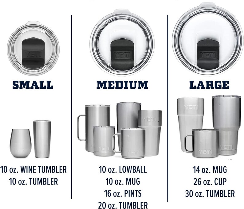 May include: Image showcasing a variety of stainless steel drinkware, including tumblers, mugs, and cups, in small, medium, and large sizes. The image includes the text "SMALL", "MEDIUM", and "LARGE" above the drinkware, with the YETI logo visible on the products.