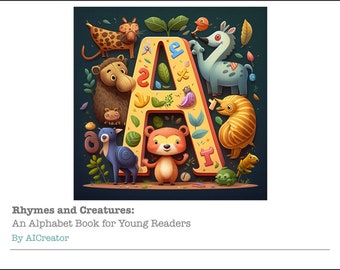 Rhymes and creatures: An alphabet book for young readers