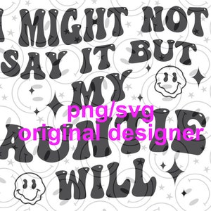 言わないかもしれないけど、私の叔母はそうするでしょう svg/png オリジナル