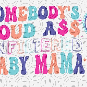 Color Unfiltered loud ass MAMA  png original