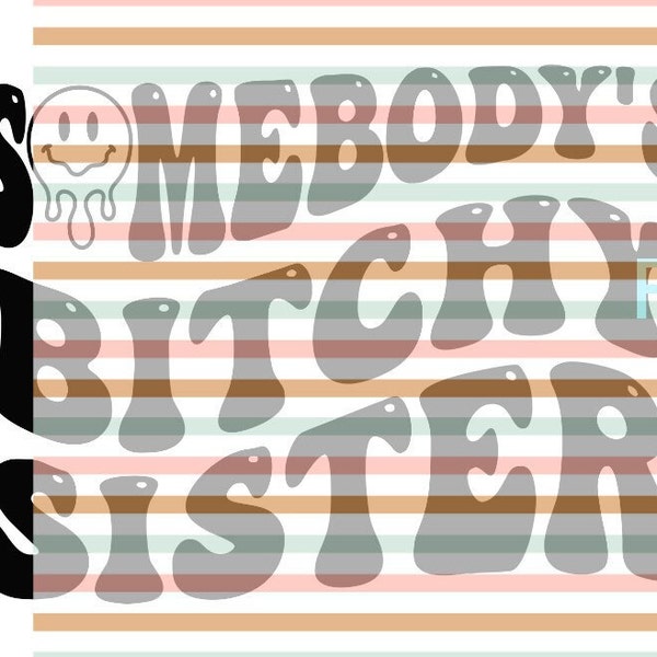 Jemandes BITCHY SISTER png / svg Original