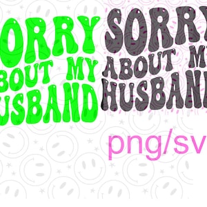 Przepraszam za mojego męża svg/png kolor/czarny
