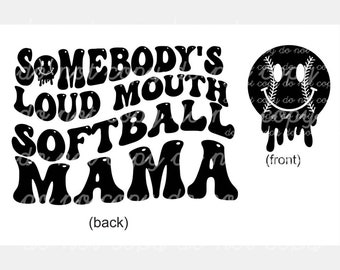 Jemand ist lauter Mund Softball Mama Schmelzendes Lächeln png / svg original vorne und hinten