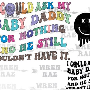 No podría pedirle nada a mi papá bebé (3) svg/png