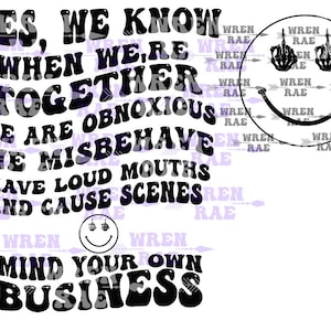 Best Friend Mind your own Business png/svg original