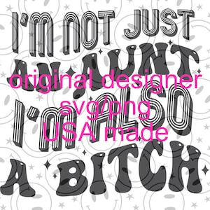 Ich bin nicht nur eine TANTE, sondern auch eine BITCH svg/png ORIGINAL