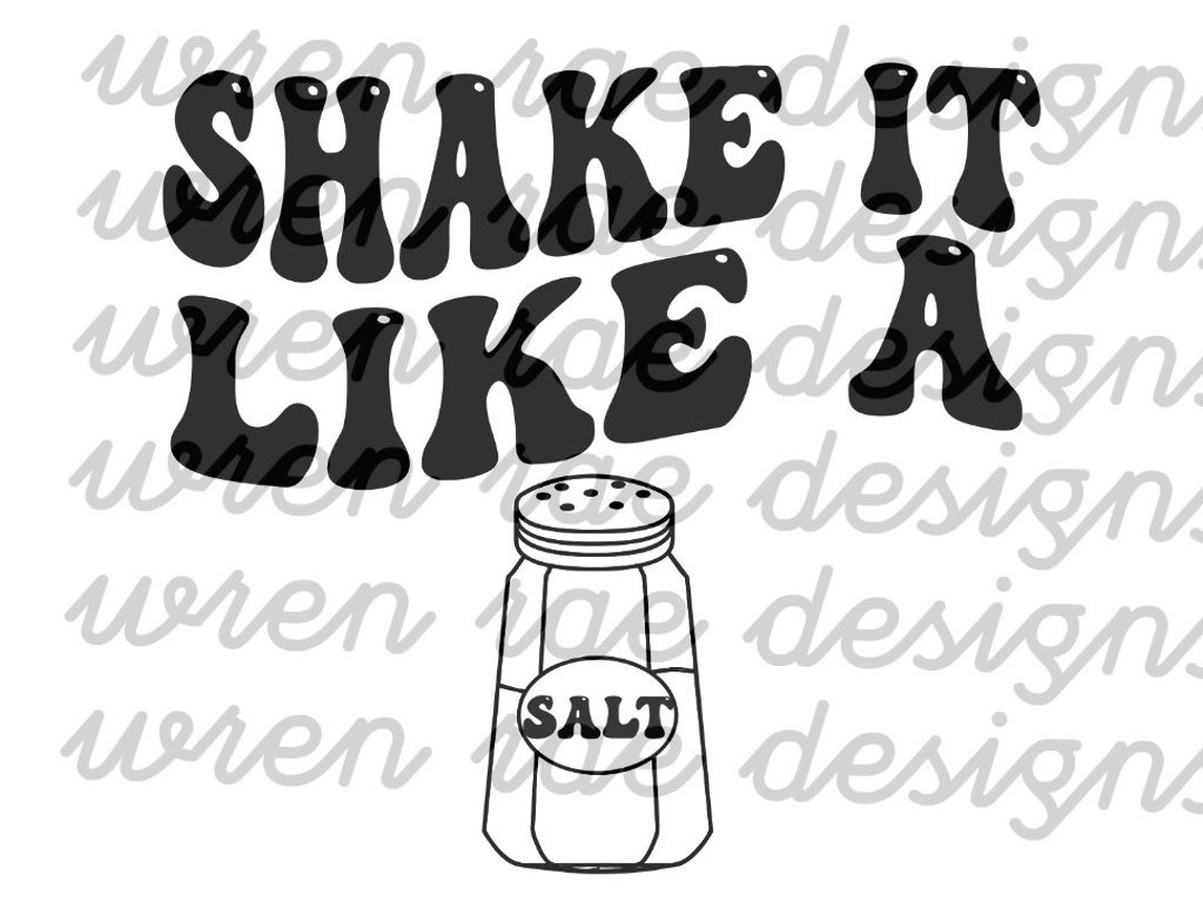 Shake It Like a SALT Shaker SVG - Etsy
