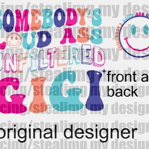 Loud Ass Unfiltered GIGI png ORIGINAL