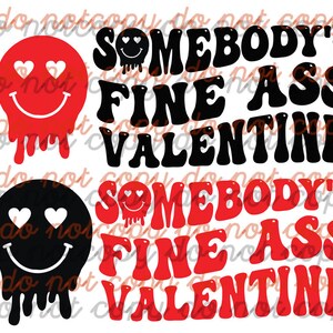 Somebody's FIne Ass Valentine svg/png クリップアート (オリジナル)