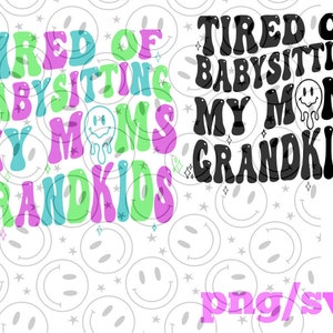J'en ai marre de garder mes petits-enfants mamans svg/png couleur/noir