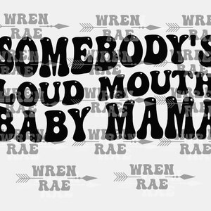 jemandes lautes Maul BABY MAMA svg/png Clipart (original)