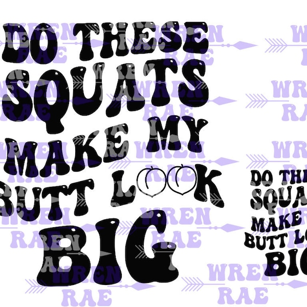 do these squats make my butt look big svg/png