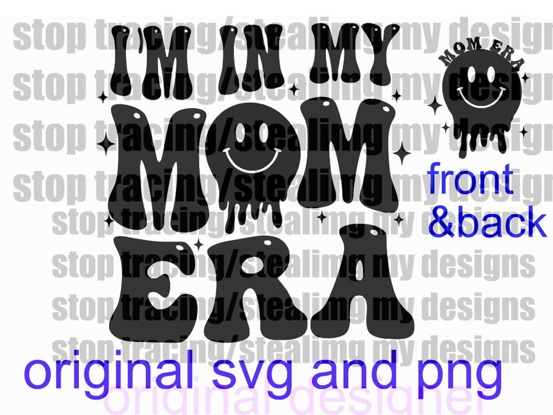 I’m in My MOM ERA Svg/png ORIGINAL - Etsy