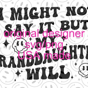 言わないかもしれないけど、私の孫娘はそうするでしょう svg/png オリジナル
