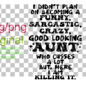 I didn&#39;t plan on becoming sarcastic aunt svg/ong