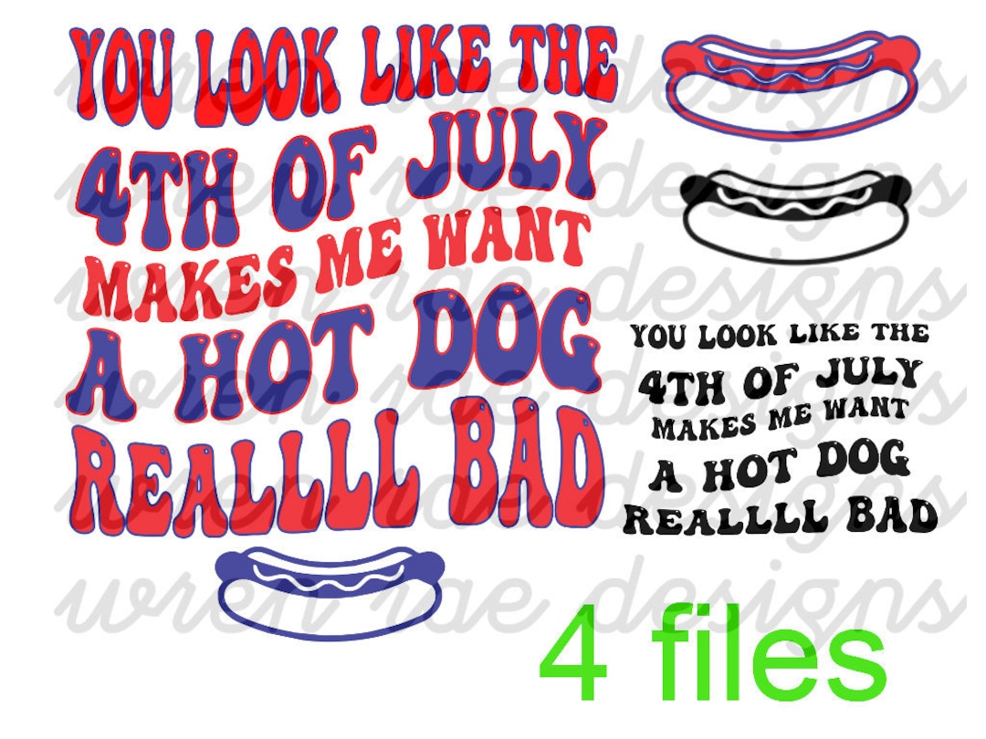 Makes Me Want a Hot Dog Real Bad SVG/PNG - Etsy