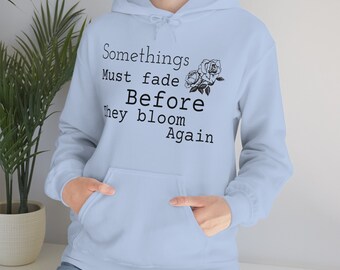 Somethings Must Fade Hoodie