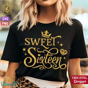 Sweet 16 Svg Png, Sweet Sixteen Svg, 16th Birthday Svg, Officially 16 Svg, 16th Birthday Party, Sweet 16 Shirt Png, Sweet 16 Shirt Svg, SW01