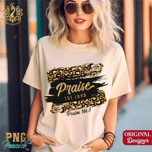Praise The Lord png, christelijke meisjes png, bijbelvers png, kerk png, schrift png, God, Jezus png, geloof, vrouwen, luipaard, religieus png
