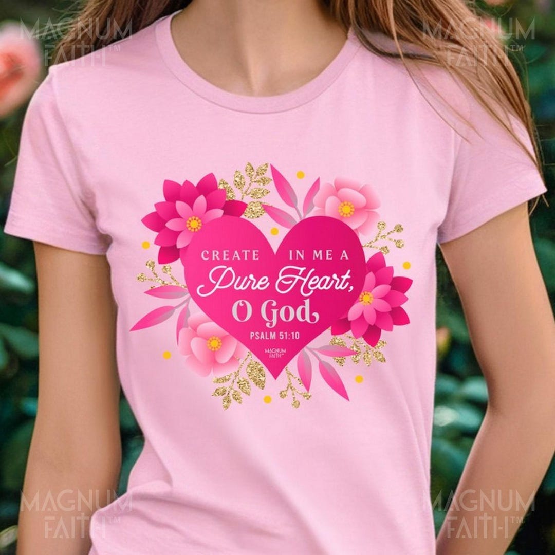 Create in Me A Pure Heart Shirt, Bible Quote T Shirt, Christian Shirt ...