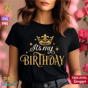 It&#39;s My Birthday Svg Png, Birthday Queen Svg Png, Birthday Diva Svg Png, Birthday Girl Svg, Shirt Design, Cricut Cut File, Sublimation, B08