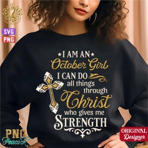 Eu sou uma garota de outubro Svg Png, Posso fazer todas as coisas em Cristo, Rainha de outubro Svg, Aniversário de outubro, Garota de outubro Svg, Mulheres, 9OCQ