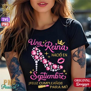 Una Reina nacio en Septiembre Png Svg, Cumpleanos, Latina Shirt Svg, Mexican Birthday Png, Chingona Svg Png, Hispanic Svg, Mexicana Svg,UR09