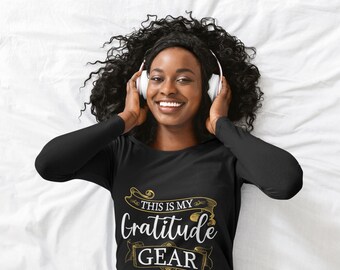 Maglietta a maniche lunghe Gratitude Gear, top comodo per il Ringraziamento, abbigliamento Mindfulness, regalo perfetto per gli amanti della gratitudine, comoda per tutti i giorni